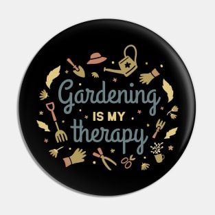 Gardening is my Therapy Pin