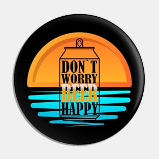 Don`t Worry Beer Happt v.3 Pin