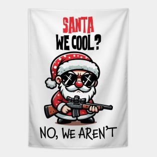 Santa we cool, No we aren't Tapestry