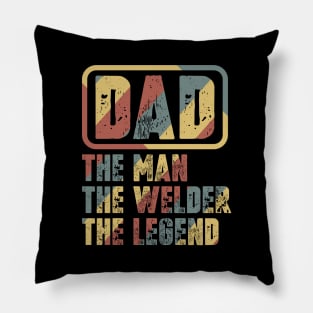 Dad - The Man, The Welder, The Legend Pillow