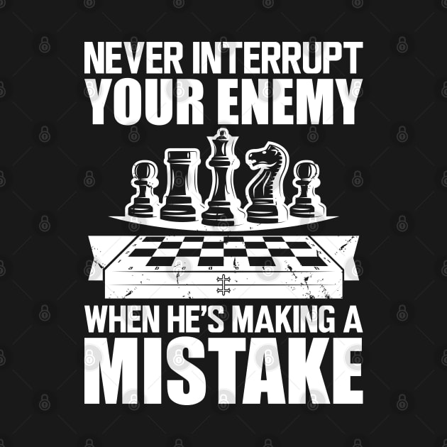 Chess - Never interrupt your enemy when he's making a mistake w by KC Happy Shop