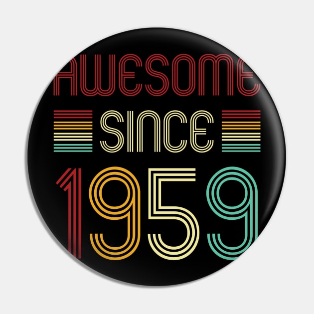 Vintage Awesome Since 1959 Pin by Che Tam CHIPS