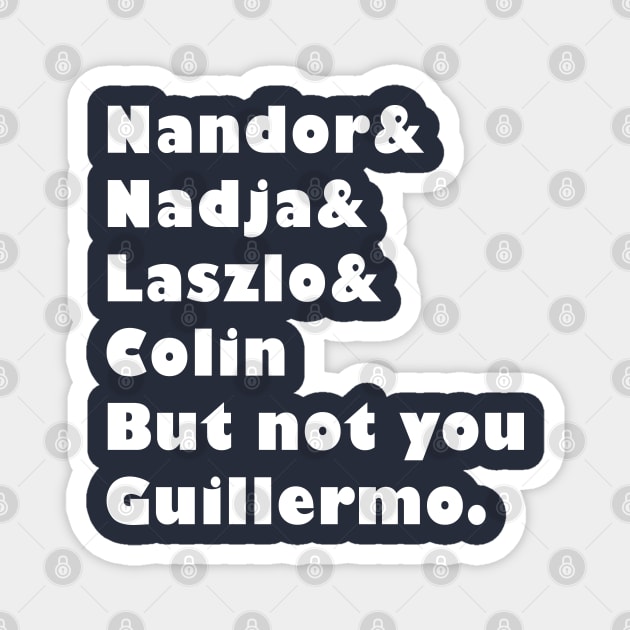 Not You Guillermo Magnet by lmohib