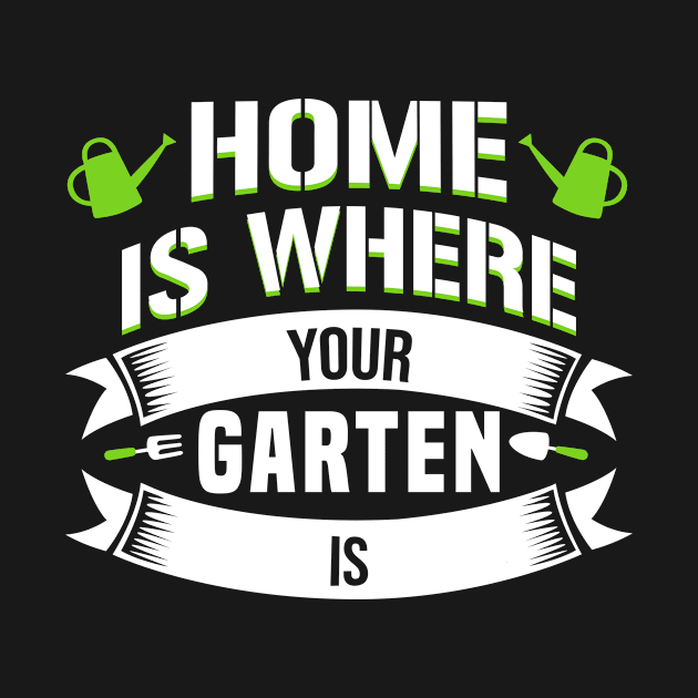 Gardening German Quote Design for a Gardener by ErdnussbutterToast