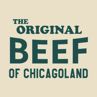 Original Beef of Chicagoland (Sign) T-Shirt