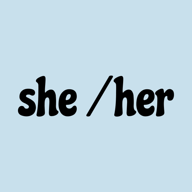 she/her pronouns awareness by saraholiveira06