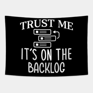 Trust Me It`s On The Backlog Tapestry