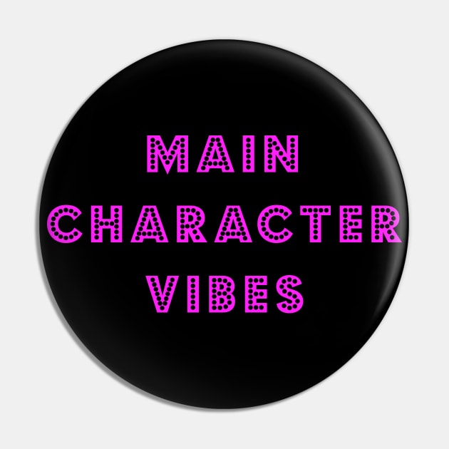 Main Character Vibes Pin by bettyretro