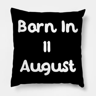 Born In 11 August Pillow