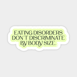 Eating Disorders Dont Discriminate By Body Size Magnet