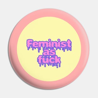 Feminist as fuck II Pin