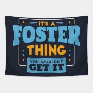 It's a Foster Thing, You Wouldn't Get It // Foster Family Last Name Tapestry