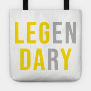 LEG DAY to LEGENDARY - PERFECT GYM SHIRT Tote