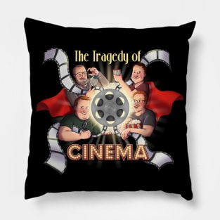 The Tragedy of Cinema Pillow