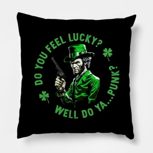 Do you feel lucky Pillow