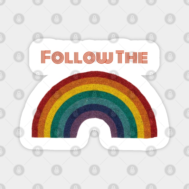Retro Follow The Rainbow Magnet by Wandering Barefoot