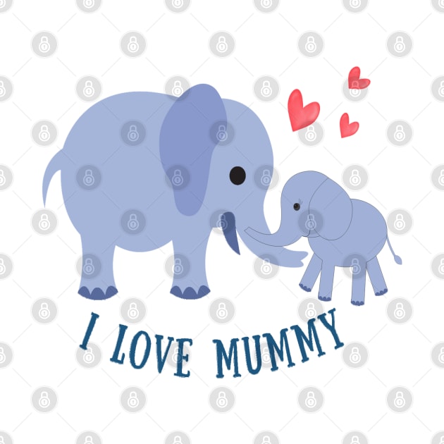 I love Mummy by RioDesign2020