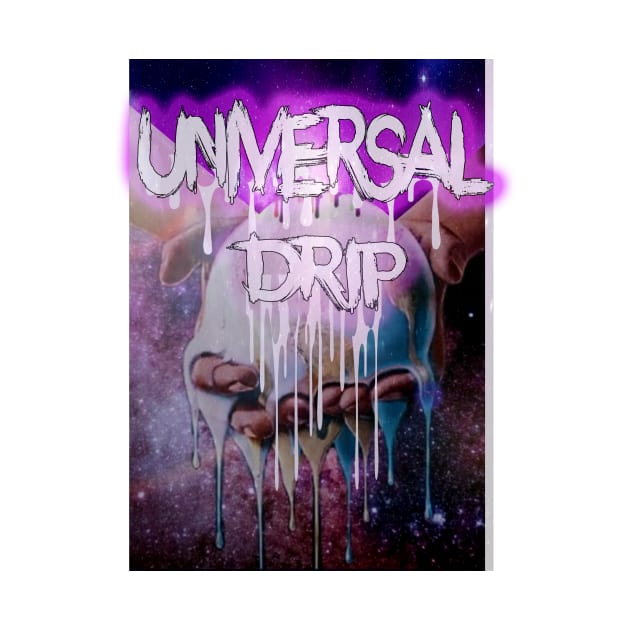 Universal Drip by Universal Drip