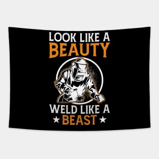 Look Like A Beauty Weld Like A Beast T Shirt For Women Men Tapestry