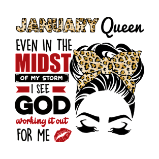 January Queen Even In The Midst Of The Storm T-Shirt