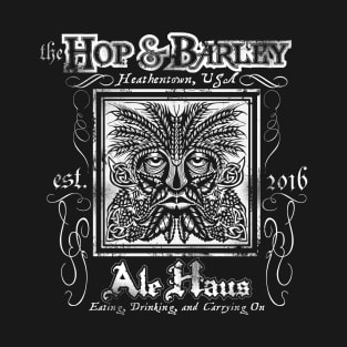 The Hop & Barley Ale Haus T-Shirt