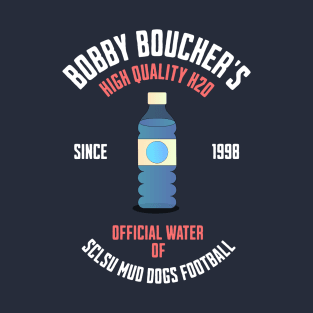 Bobby Boucher's High Quality H20 - Since 1998 T-Shirt