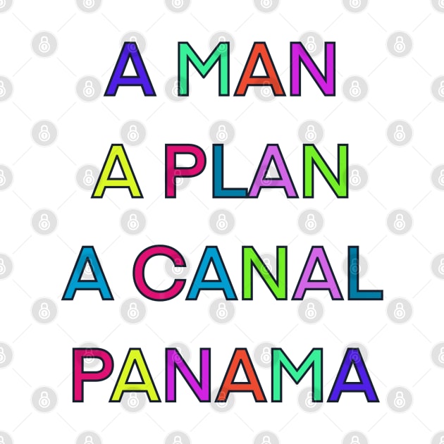 A MAN A PLAN A CANAL PANAMA PALINDROME by sailorsam1805