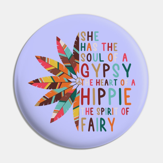 She has the Soul of a Gypsy Pin by Okanagan Outpost