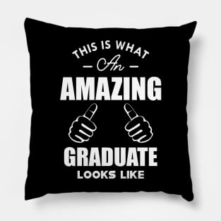 Graduate - This is what amazing graduate looks like Pillow