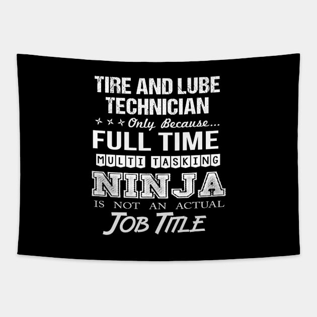 Tire And Lube Technician - Multitasking Ninja Tapestry by connieramonaa