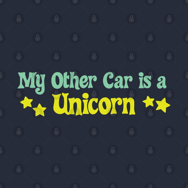 My Other Car is a Unicorn by saintpetty