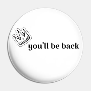 Hamilton You'll Be Back Pin