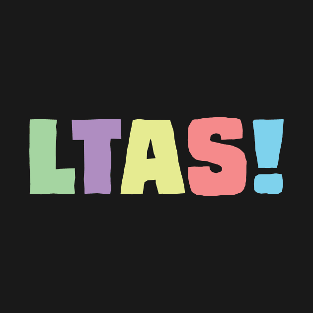 LTAS! Multicolor by Brent Hibbard