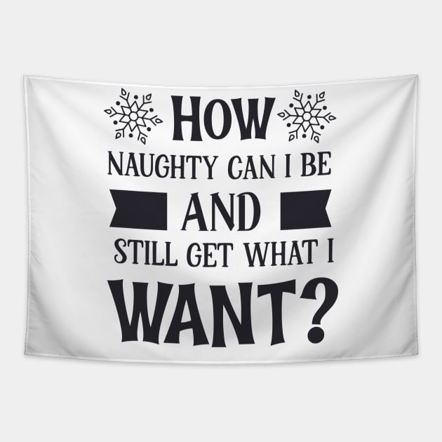 How naughty can i be Tapestry by holidaystore