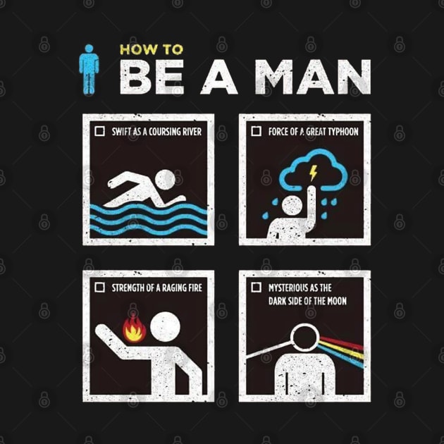 How to Be a Man by kiwodesign