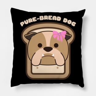 Pure-Bread Purebred Dog Pun Funny Dog Owner and Dog Lover Gift Bulldog Pillow