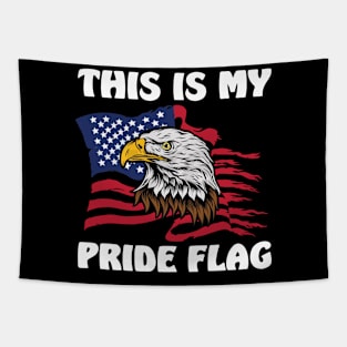 This Is My Pride Flag USA American Patriotic 4th of July Tapestry
