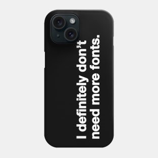 More Fonts! Phone Case