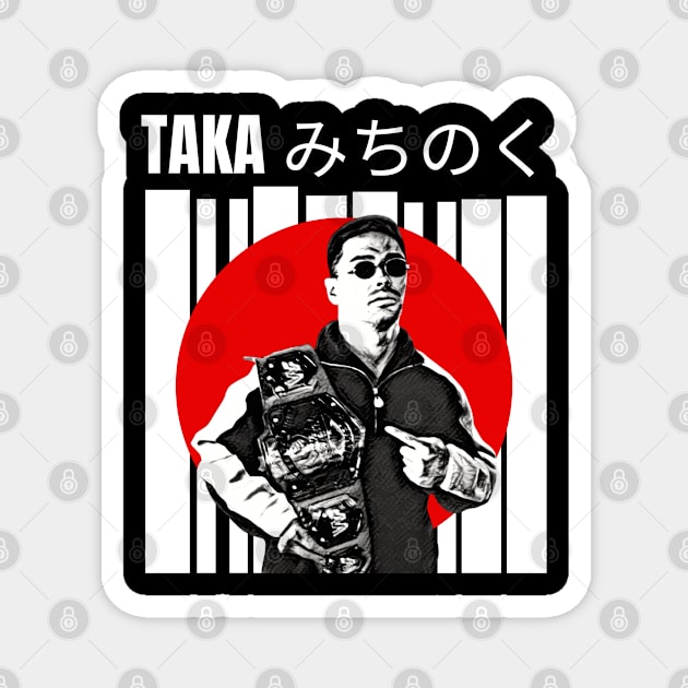 TAKA 25 Magnet by DDT Shirts