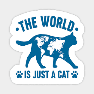 the world is just a cat Magnet