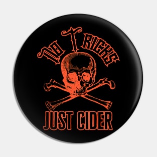 Halloween No Tricks, Just Cider Skull and Crossbones Pin