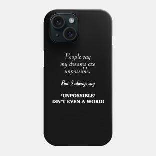 Dream Big Motivation Phone Case