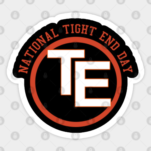 National Tight End Day National Tight End Day Sticker Teepublic