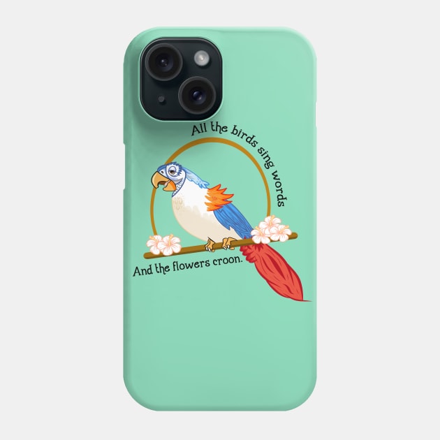 All the Birds Sing Words Phone Case by elizabethsgrotto