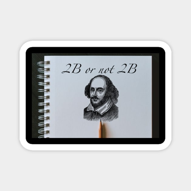 Shakespeare Pencil Pun Magnet by MercMonster48 