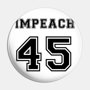 #Impeach 45 (Trump) Pin