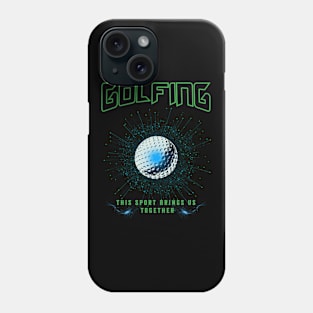 golf dad, golf men, golf mom, golf ball, for golfers, golf bat, golf quotes, golf, golf player, golfer, golf girl Phone Case