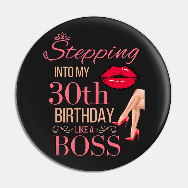 Crown Stepping Into My 30th Birthday Like A Boss - Red Lips High Heels Queen Boss Birthday Pin by WassilArt