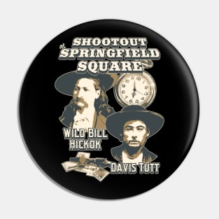 Shootout at Springfield Square Pin