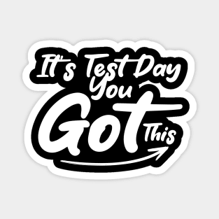 It's Test Day You Got This Funny Teacher Student Testing Day Magnet